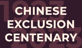 Chinese Exclusion Act Centenary